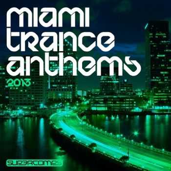 VA - Miami Trance Anthems (2013) VA - Miami Trance Anthems (2013)