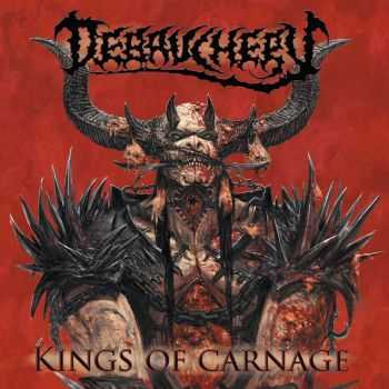 Debauchery - Kings Of Carnage (Deluxe Edition) (2013)
