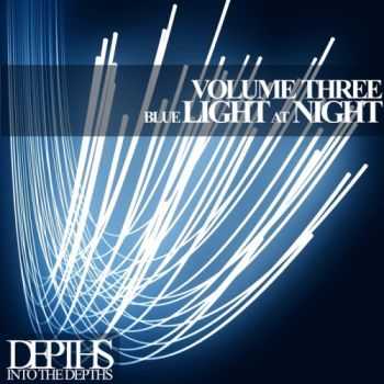 VA - Blue Light At Night, Vol. Three - First Class Deep House Blends (2013) VA - Blue Light At Night, Vol. Three - First Class Deep House Blends (2013)