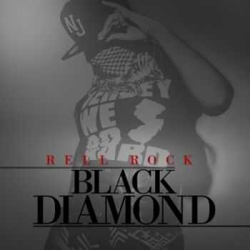 Rell Rock - Black Diamond (2013)