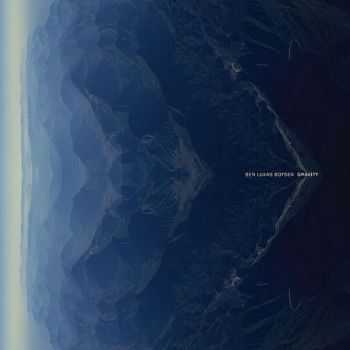 Ben Lukas Boysen - Gravity (2013) Ben Lukas Boysen - Gravity (2013)
