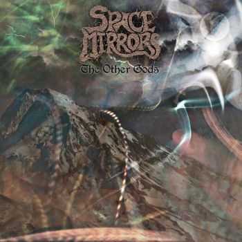 Space Mirrors - The Other Gods (2013) Space Mirrors - The Other Gods (2013)