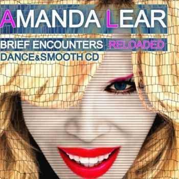 Amanda Lear - Brief Encounters Reloaded / Dance and Smooth (2013)