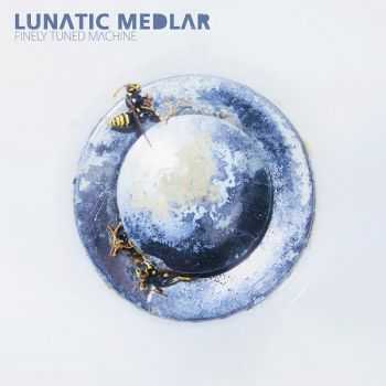 Lunatic Medlar - Finely Tuned Machine (2013)