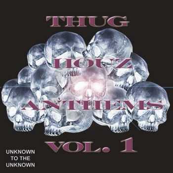 DJ Haus - Thug Houz Anthems, Vol. 1 (2013)