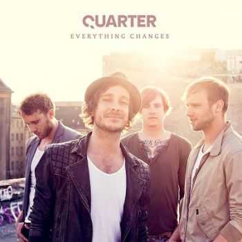 Quarter  Everything Changes (2013)