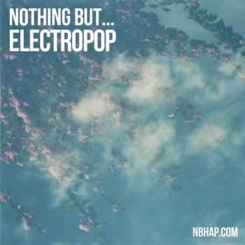 Nothing But Hope And Passion - Nothing But... Electropop (2013)