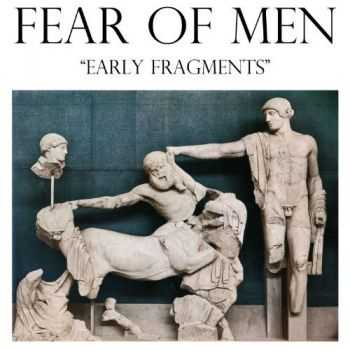 Fear of Men - Early Fragments (2013)