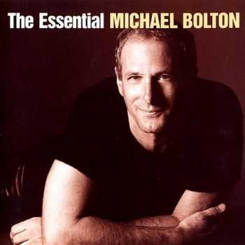 Michael Bolton - The Essential Michael Bolton (2002)
