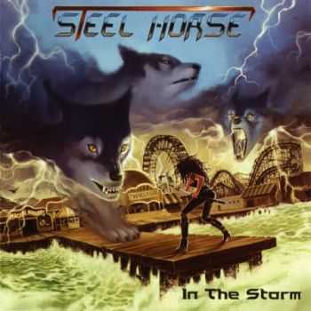Steel Horse - In The Storm (2011) (Lossless) Steel Horse - In The Storm (2011) (Lossless)
