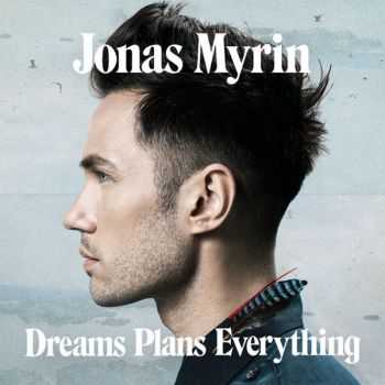 Jonas Myrin - Dreams Plans Everything (2013) Jonas Myrin - Dreams Plans Everything (2013)