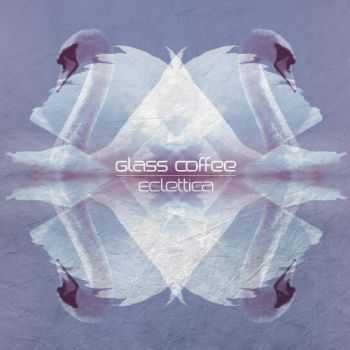 VA - Eclettica (Compiled By Glass Coffee) (2013)