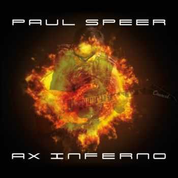 Paul Speer - Ax Inferno (2013) Paul Speer - Ax Inferno (2013)