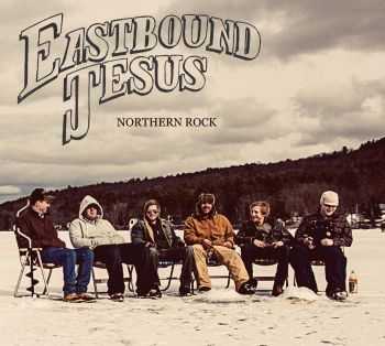 Eastbound Jesus - Northern Rock (2013) HQ