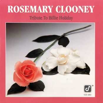 Rosemary Clooney - Tribute To Billie Holiday (1979) FLAC