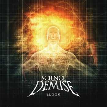 Science Of Demise - Bloom (2013)