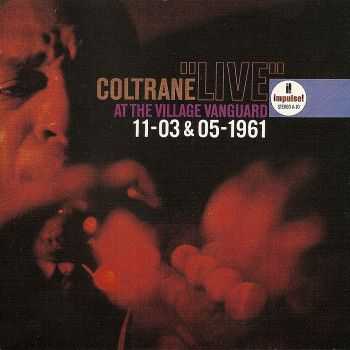 John Coltrane - Village Vanguard 11-03 & 05-1961 [2 CD Japanese Edition] (1991) HQ