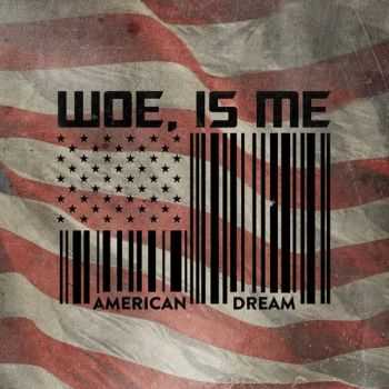 Woe, Is Me - American Dream (EP) (2013)