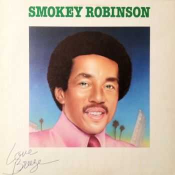 Smokey Robinson - Love Breeze (1978) Smokey Robinson - Love Breeze (1978)