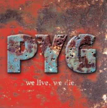 P.Y.G. (Projet Yvan Guillevic)  We Live, We Die. (2013)