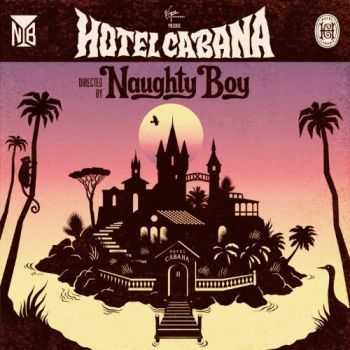 Naughty Boy - Hotel Cabana (2013)