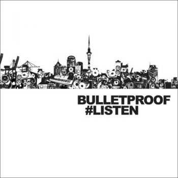 Bulletproof - #Listen (2013)