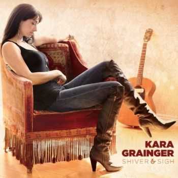 Kara Grainger - Shiver & Sigh (2013)