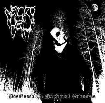 Necrohell - Possessed By Nocturnal Grimness (2013) Necrohell - Possessed By Nocturnal Grimness (2013)