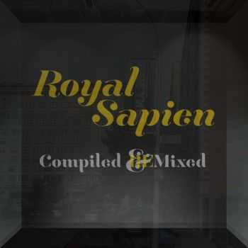 Royal Sapien - Compiled & Remixed (2013)