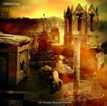 Vihmana - Un Ocaso Trascendente (2013) Vihmana - Un Ocaso Trascendente (2013)