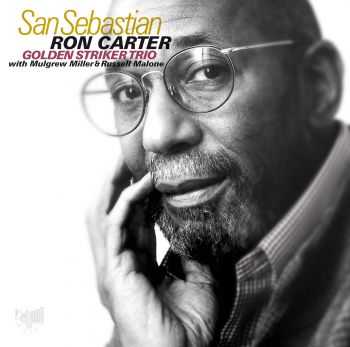 Ron Carter - San Sebastian (2013) HQ