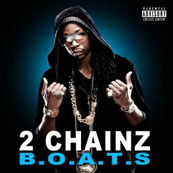 2 Chainz - B.O.A.T.S (2013)