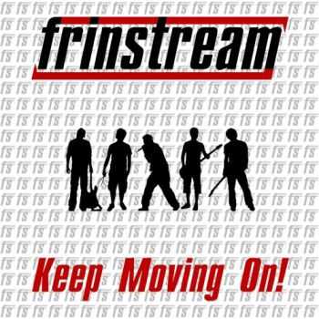 Frinstream - Keep Moving On! (2013) Frinstream - Keep Moving On! (2013)