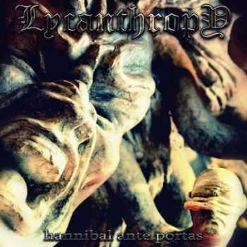 Lycanthropy - Hannibal Ante Portas (2013) Lycanthropy - Hannibal Ante Portas (2013)