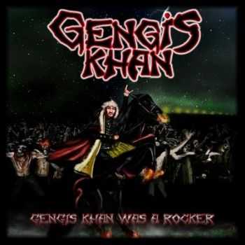 Gengis Khan - Gengis Khan Was A Rocker (2013) Gengis Khan - Gengis Khan Was A Rocker (2013)