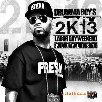 Drumma Boy's - Labor Day Weekend Playlist (2013) Drumma Boy's - Labor Day Weekend Playlist (2013)
