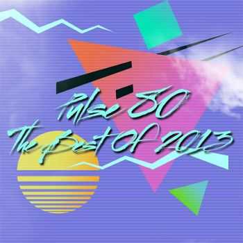 Pulse 80 ( 80) - The Best Of 2013 (2013)