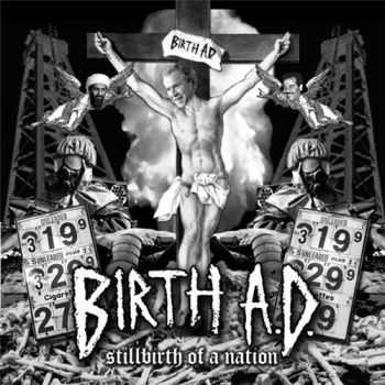 Birth A.D. - Stillbirth Of A Nation [EP] (2009)