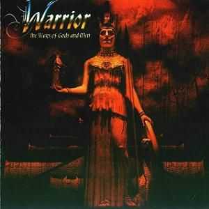 Warrior - The Wars Of Gods And Men (2004) Warrior - The Wars Of Gods And Men (2004)