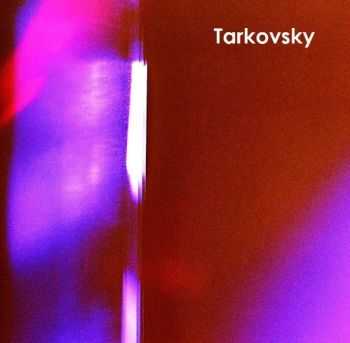 Tarkovsky - Tarkovsky (2013)