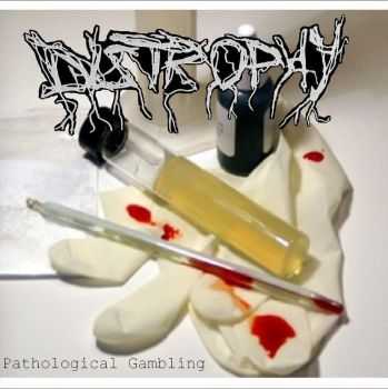 Distrophy - Pathological Gambling (2012)