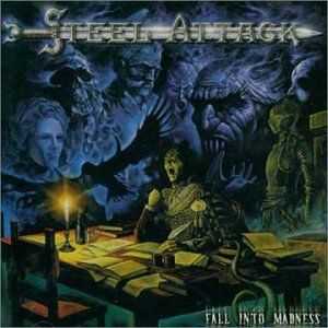 Steel Attack - Fall Into Madness (2001) Steel Attack - Fall Into Madness (2001)