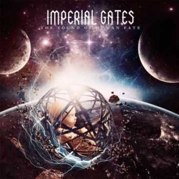 Imperial Gates - The Sound of Human Fate (2013)