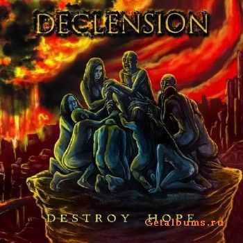 Declension - Destroy Hope (2013)