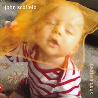 John Scofield - Uberjam Deux (2013)