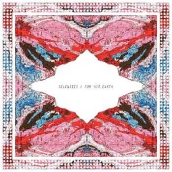 Selenites | For You.Earth - Split (2013) Selenites | For You.Earth - Split (2013)