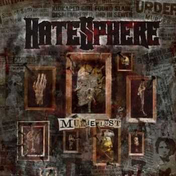 Hatesphere - Murderlust (2013) Hatesphere - Murderlust (2013)