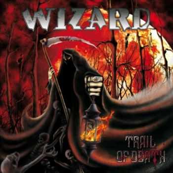 Wizard - Trail Of Death (2013) Wizard - Trail Of Death (2013)