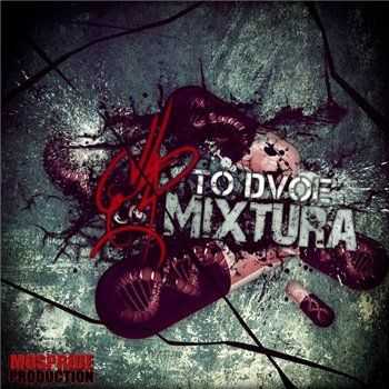 TO DVOE - MIXTURA EP (2013)