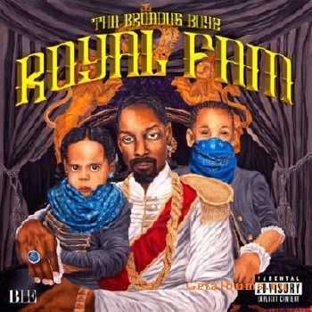 Tha Broadus Boyz (Snoop Dogg & His Sons) - Royal Fam (2013) Tha Broadus Boyz (Snoop Dogg & His Sons) - Royal Fam (2013)